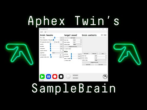 [Walkthrough] Samplebrain, Aphex Twin&#039;s New Sound Design Tool