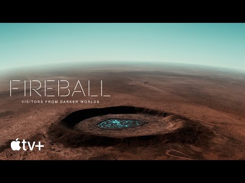 Fireball: Visitors From Darker Worlds — Official Trailer | Apple TV+