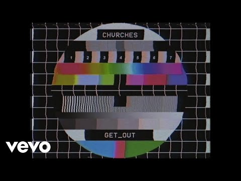 CHVRCHES - Get Out