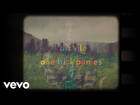 Kurt Vile - One Trick Ponies