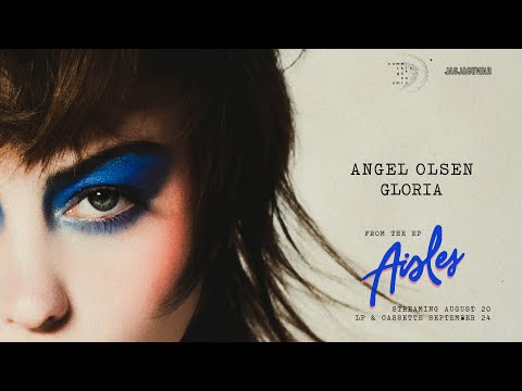 Angel Olsen - Gloria (Official Audio)