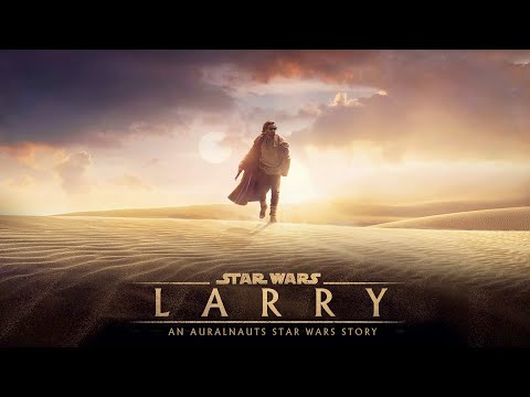 Star Wars: Larry - Trailer