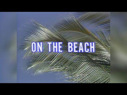 Various Artists - On The Beach (1985) [Full Video, High Quality Upload, 60FPS]