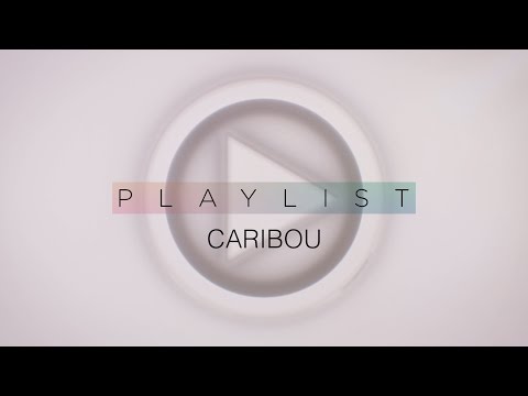 Caribou | Pitchfork Playlist (Full Episode)