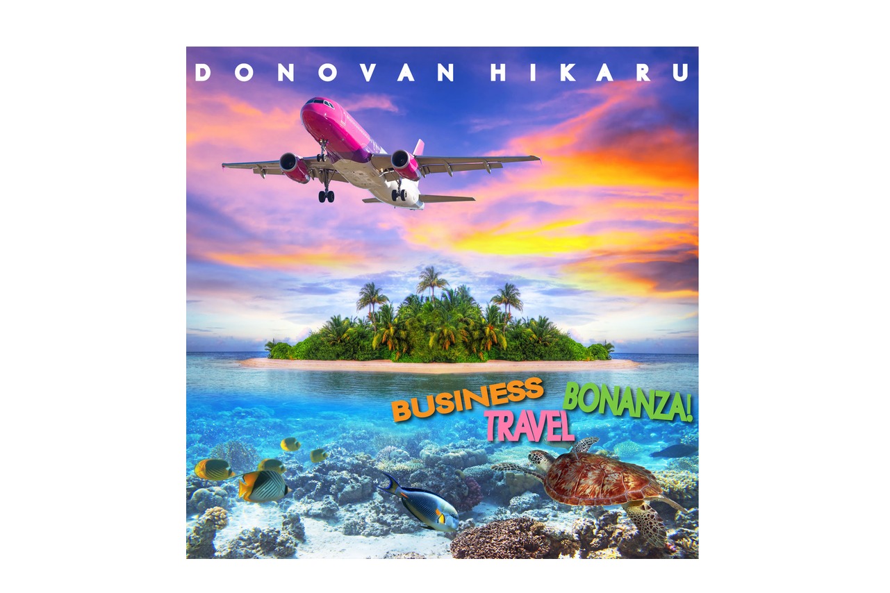 Donavan Hikaru - Business Travel bonanza