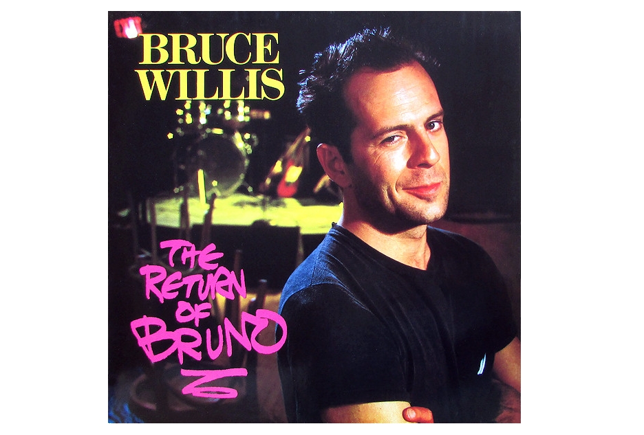 Bruce Willis hat in den 80er Jahren ein Album namens 'The Return of Bruno' veröffentlicht