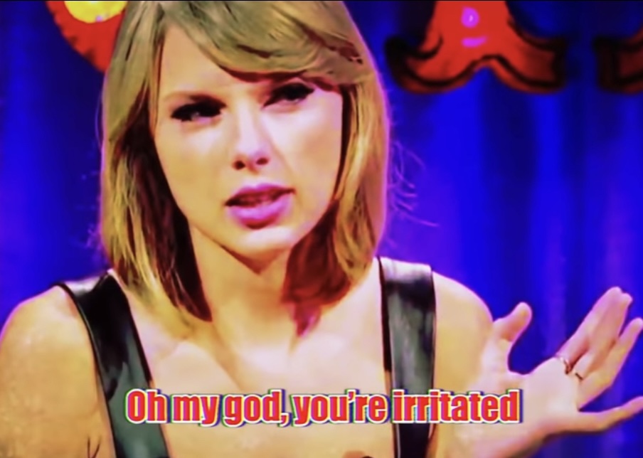 Taylor Swift behaving like a Limp Bizkit Song