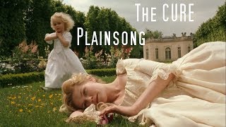The Cure's Plainsong with Footage from Marie Antoinette